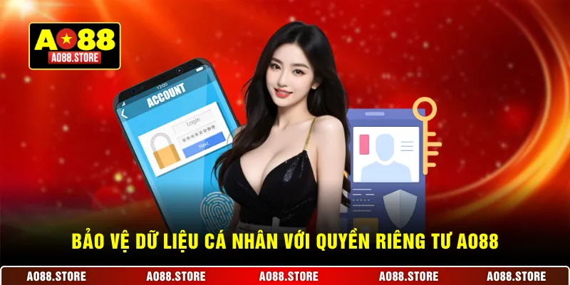 Bảo vệ dữ liệu cá nhân với quyền riêng tư AO88