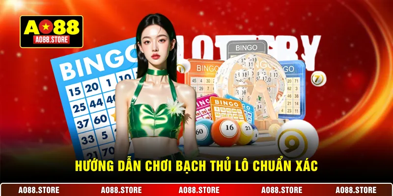 Hướng dẫn chơi bạch thủ lô chuẩn xác